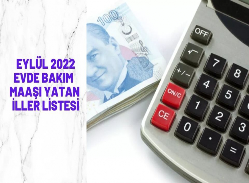 Evde Bakım Maaşı Yatan Ödenen İller Güncel Listesi 3 Eylül 2022 Cumartesi Evde Bakım Parası Yattı mı?