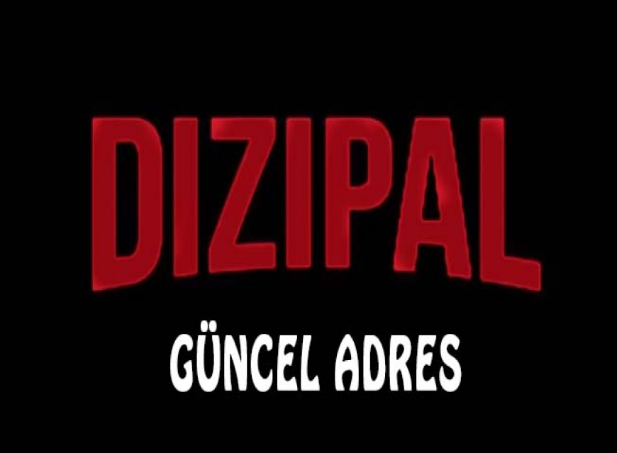 Dizipal güncel adres 2022 Dizipal güncel link Dizipal24, Dizipal31, Dizipal133 Twitter Dizipal Yeni Link